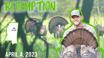 Mississippi Turkey Hunting- Redemption